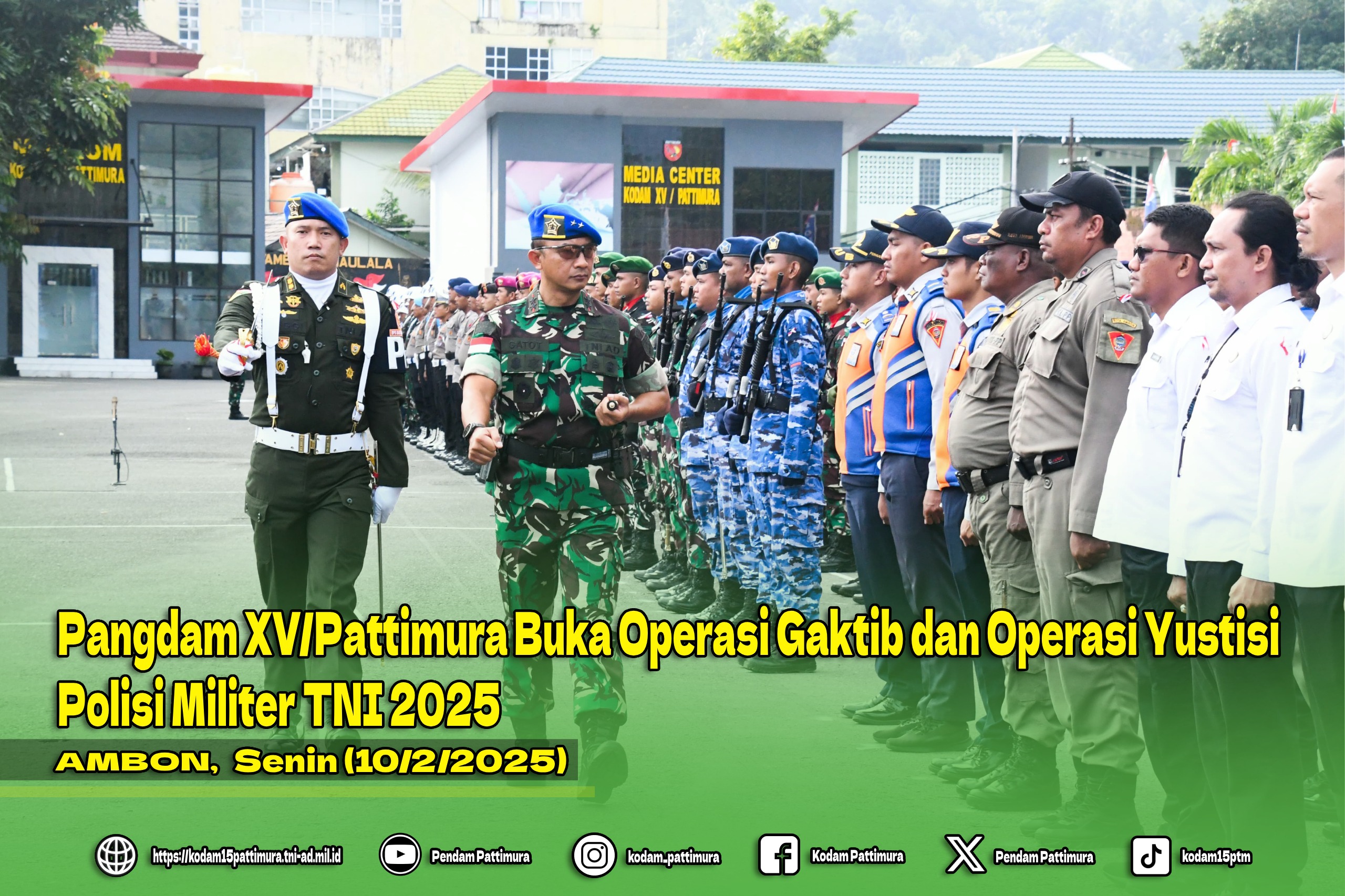 Pangdam XV/Pattimura Buka Operasi Gaktib dan Operasi Yustisi Polisi Militer TNI 2025