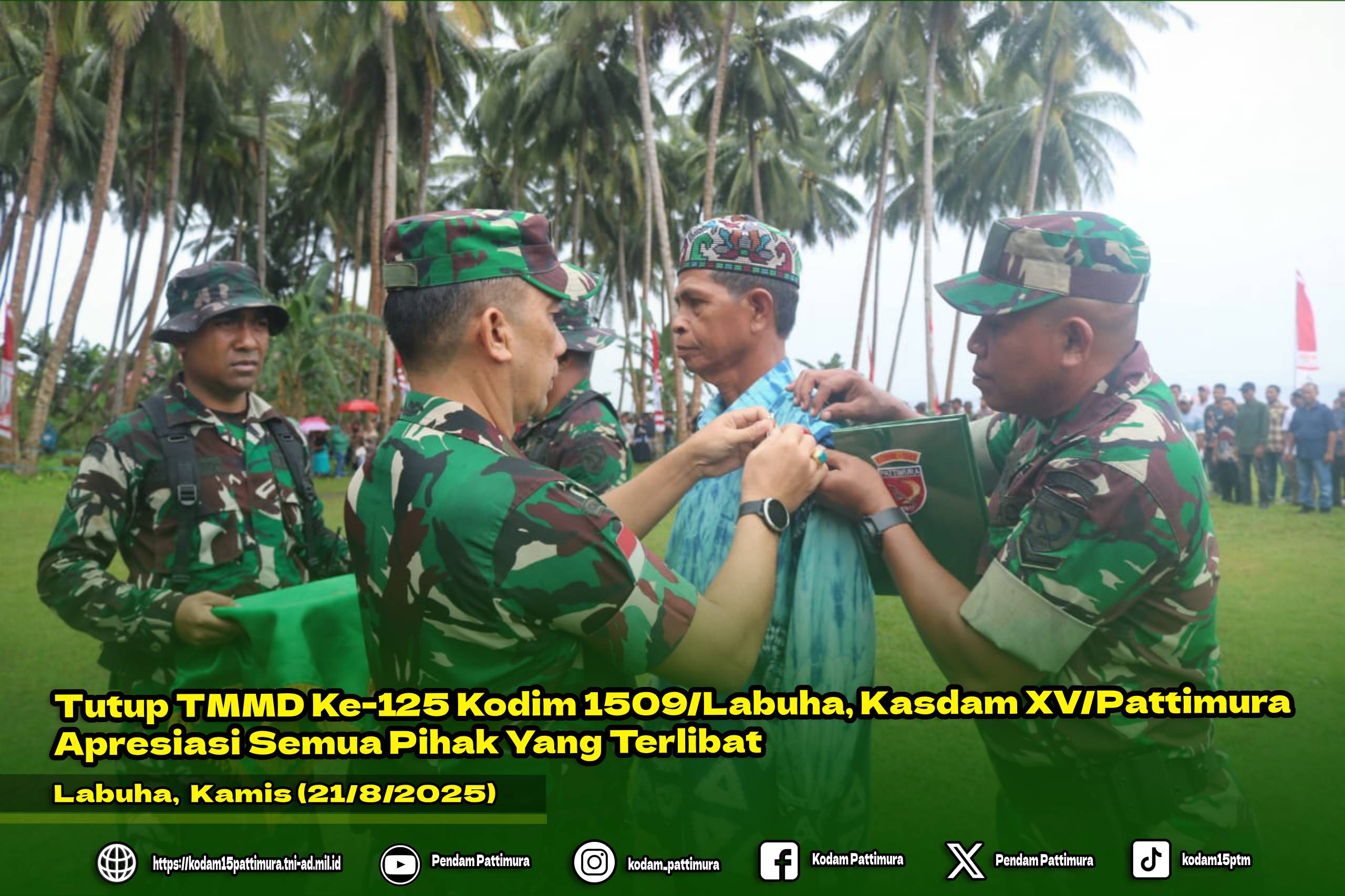 Tutup TMMD Ke-125 Kodim 1509/Labuha, Kasdam XV/Pattimura Apresiasi Semua Pihak Yang Terlibat