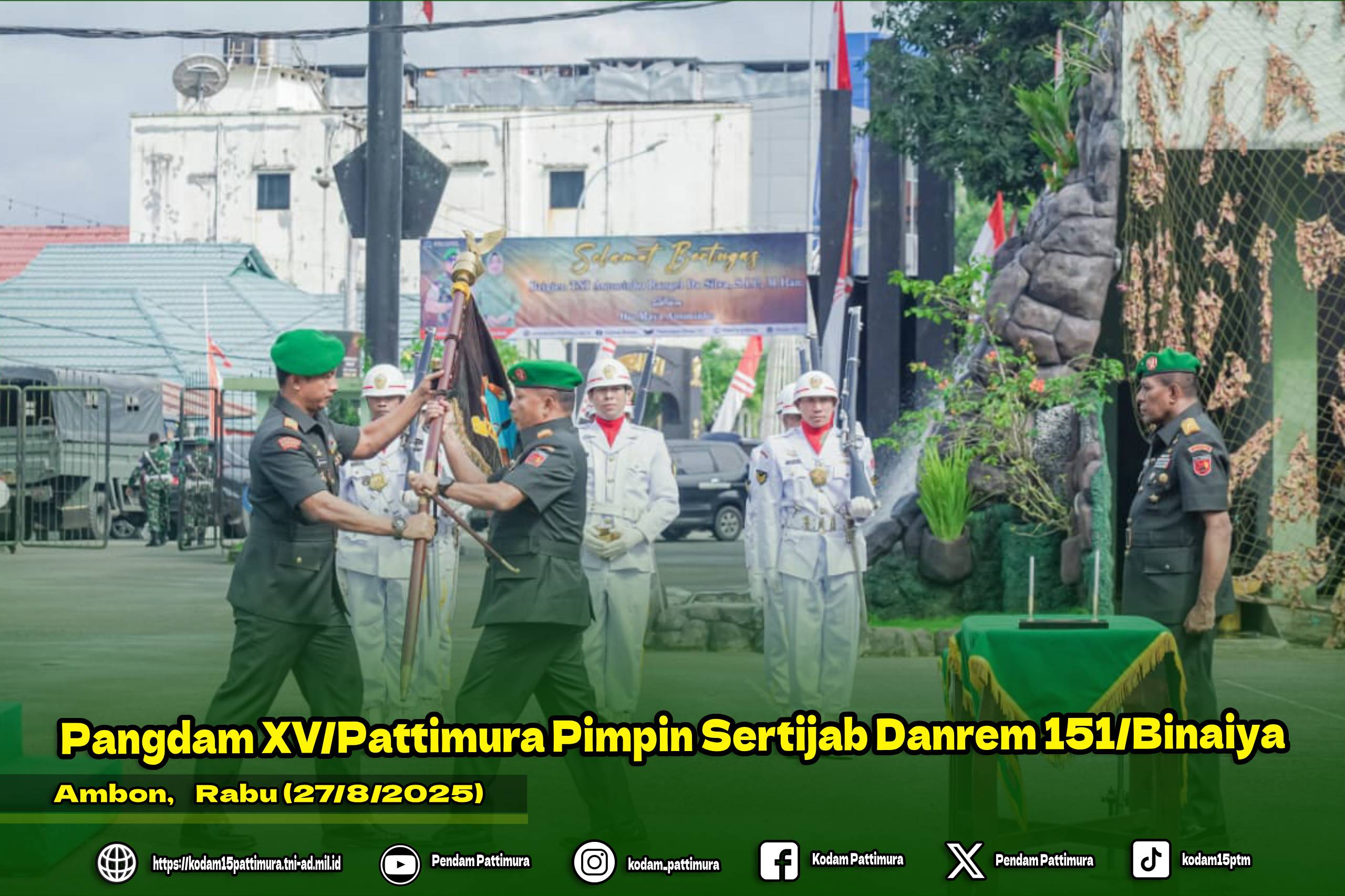 Pangdam XV/Pattimura Pimpin Sertijab Danrem 151/Binaiya