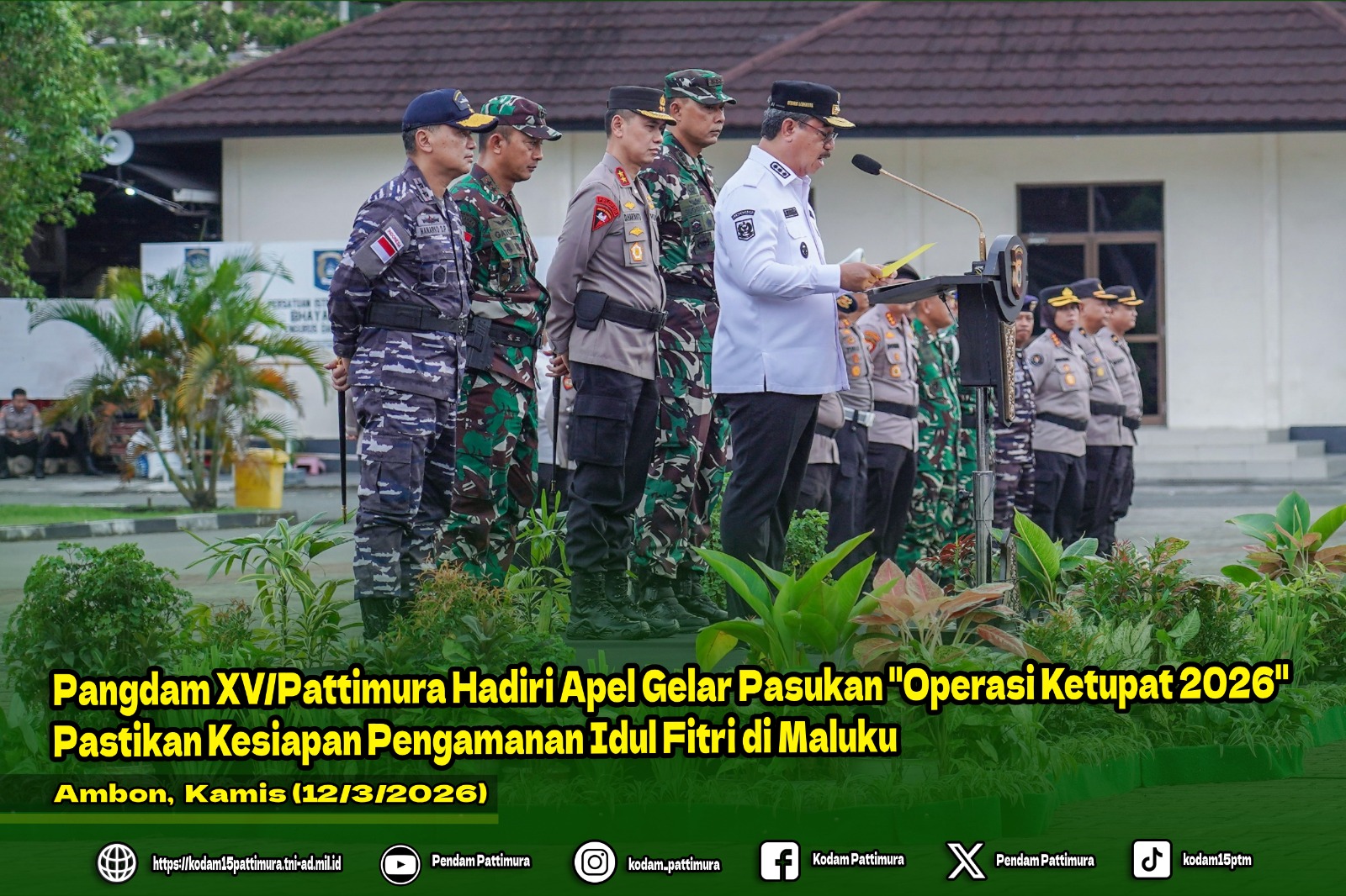 Pangdam XV/Pattimura Hadiri Apel Gelar Pasukan "Operasi Ketupat 2026", Pastikan Kesiapan Pengamanan Idul Fitri di Maluku
