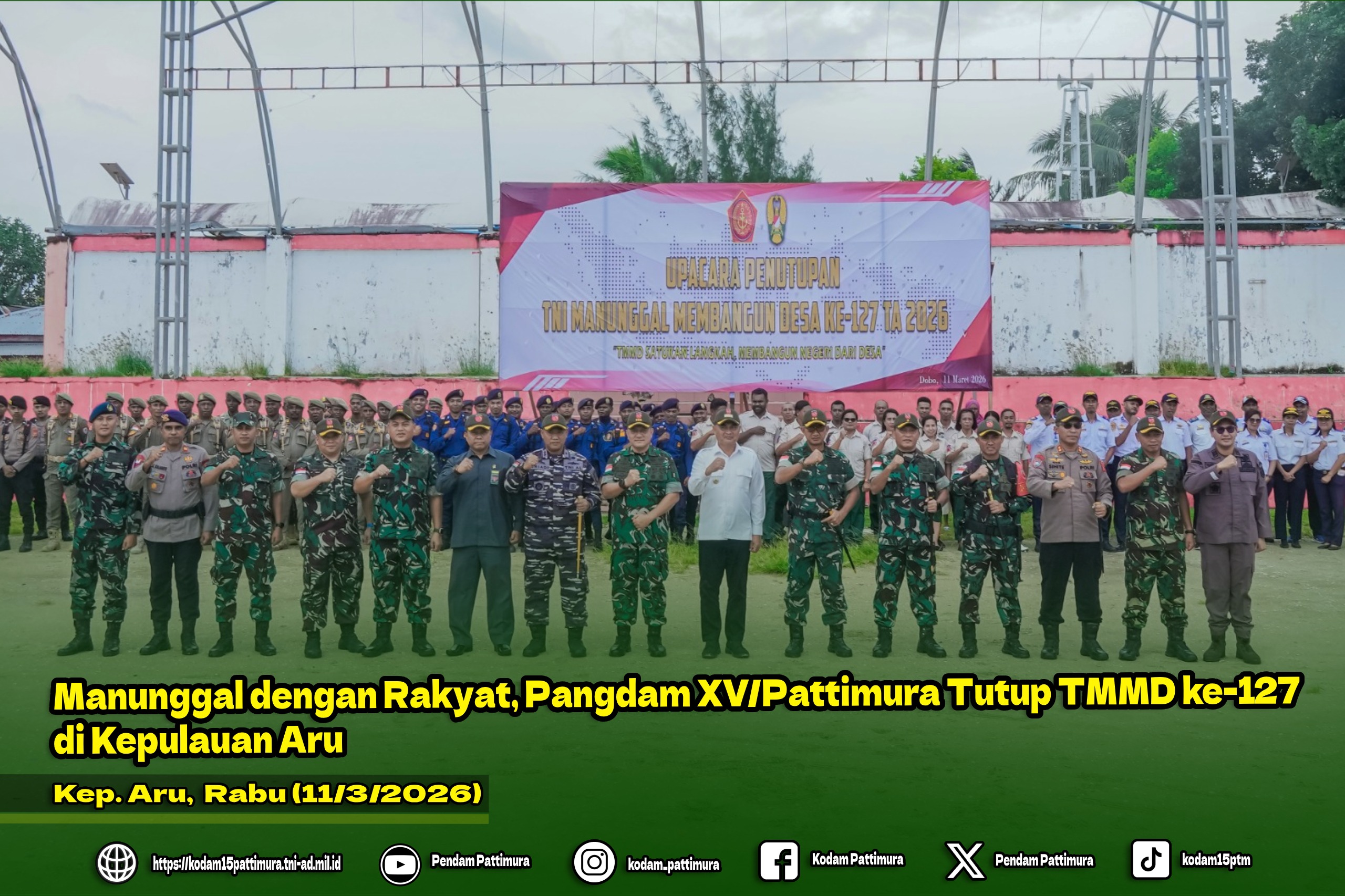 Manunggal dengan Rakyat, Pangdam XV/Pattimura Tutup TMMD ke-127 di Kepulauan Aru