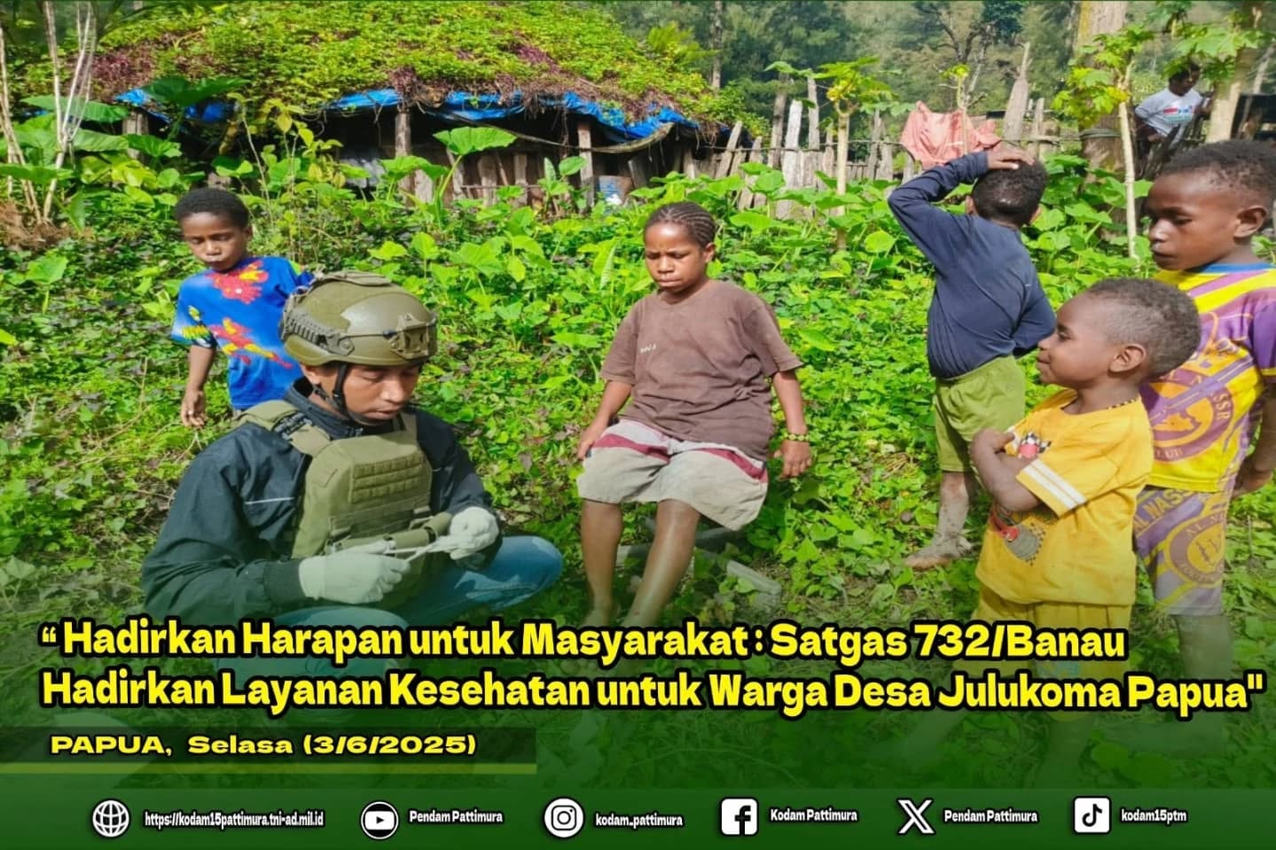 “ Hadirkan Harapan untuk Masyarakat : Satgas TNI 732/Banau Hadirkan Layanan Kesehatan untuk Warga Desa Julukoma Papua"