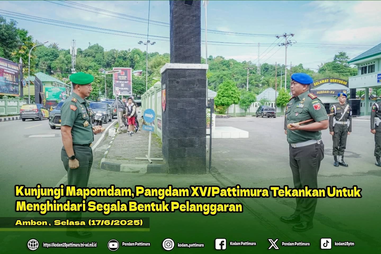 Kunjungi Mapomdam, Pangdam XV/Pattimura Tekankan Untuk Menghindari Segala Bentuk Pelanggaran