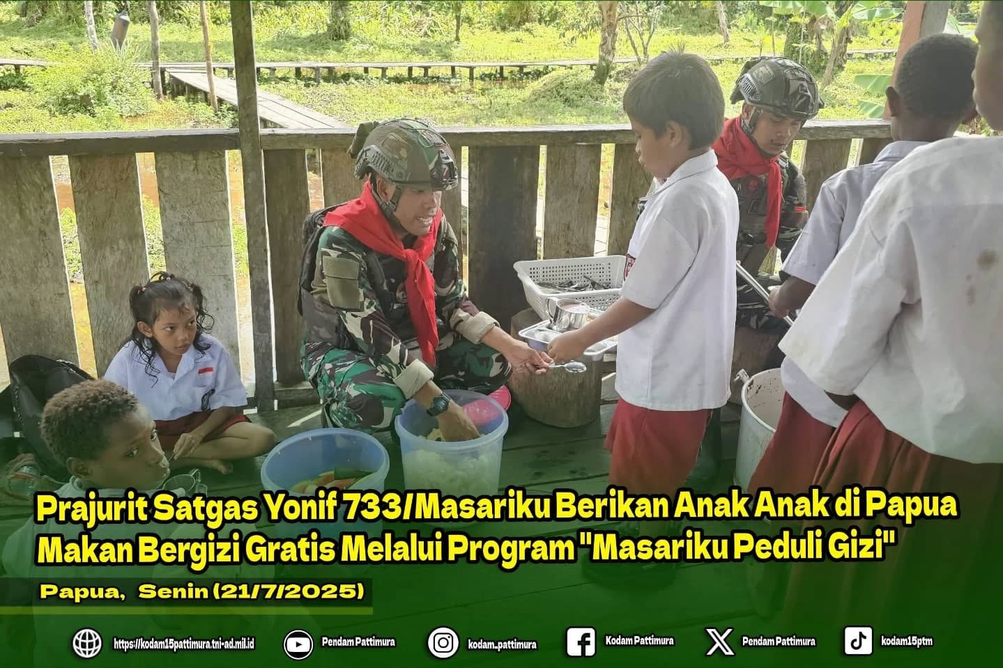 PRAJURIT SATGAS YONIF 733/MASARIKU MEMBERIKAN ANAK ANAK DI PAPUA MAKAN BERIGIZI GRATIS MELALUI PROGRAM "MASARIKU PEDULI GIZI"